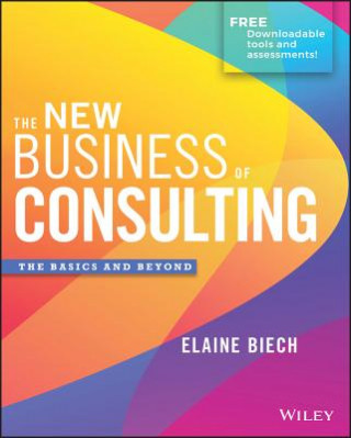 Carte New Business of Consulting - The Basics and Beyond Elaine Biech