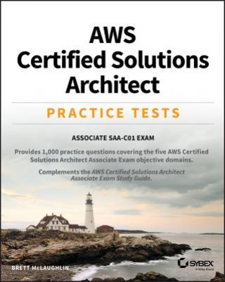 Könyv AWS Certified Solutions Architect Practice Tests - Associate SAA-C01 Exam Brett McLaughlin