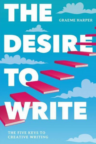Kniha Desire to Write Graeme Harper