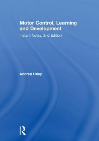 Książka Motor Control, Learning and Development Andrea Utley