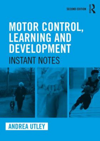 Kniha Motor Control, Learning and Development Andrea Utley