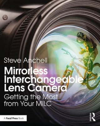 Kniha Mirrorless Interchangeable Lens Camera Steve Anchell