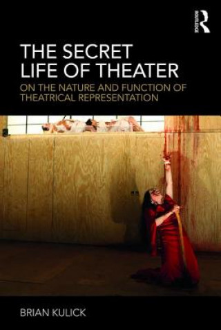 Livre Secret Life of Theater Brian Kulick