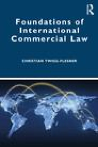 Kniha Foundations of International Commercial Law Twigg-Flesner