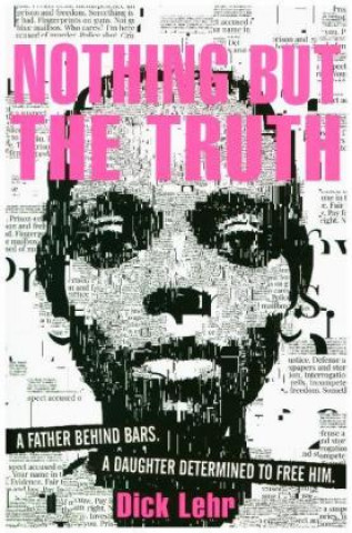 Buch Nothing But the Truth Dick Lehr
