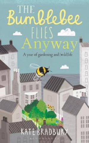 Книга Bumblebee Flies Anyway Kate Bradbury