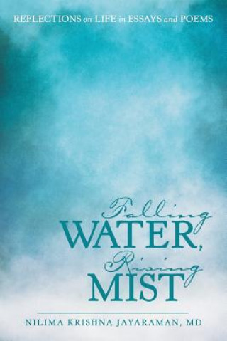 Carte Falling Water, Rising Mist MD Nilima Krishna Jayaraman