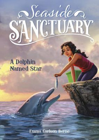 Книга A Dolphin Named Star Emma Carlson Berne