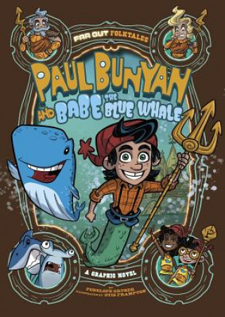 Kniha Paul Bunyan and Babe the Blue Whale: A Graphic Novel Penelope Gruber