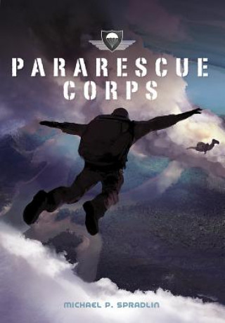 Kniha Pararescue Corps Michael P. Spradlin