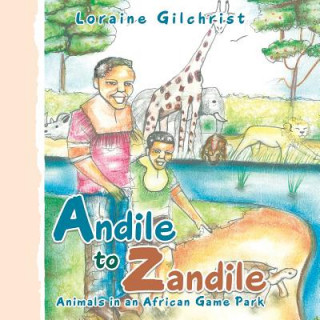 Kniha Andile to Zandile LORAINE GILCHRIST