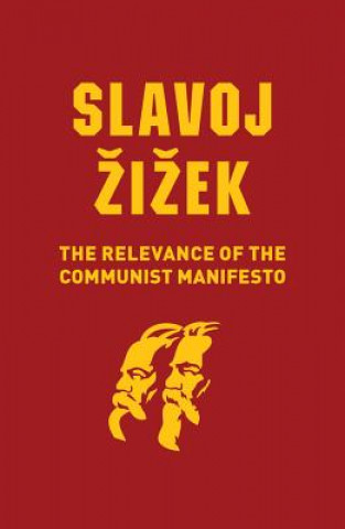 Kniha Relevance of the Communist Manifesto Slavoj Žižek