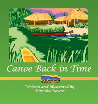 Kniha Canoe Back in Time DOROTHY DOWNS