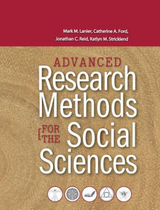 Kniha Advanced Research Methods for the Social Sciences Mark M Lanier