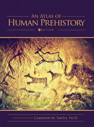 Könyv An Atlas of Human Prehistory Cameron M Smith