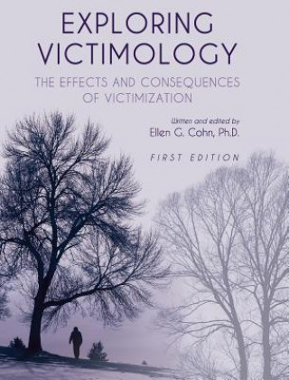Kniha Exploring Victimology Ellen G Cohn