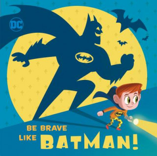 Book Be Brave Like Batman! (DC Super Friends) Laura Hitchcock