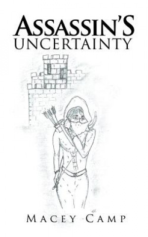 Knjiga Assassin'S Uncertainty MACEY CAMP