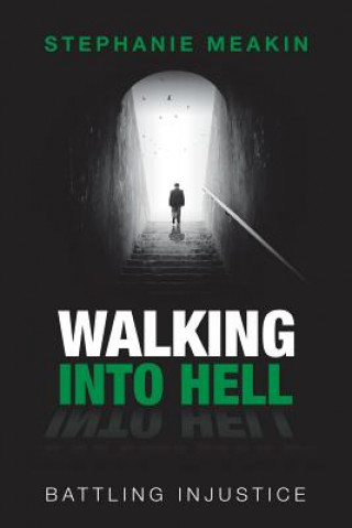 Book Walking into Hell Stephanie Meakin