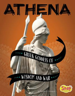 Carte Athena: Greek Goddess of Wisdom and War Heather E Schwartz