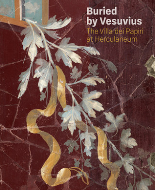 Kniha Buried by Vesuvius - The Villa dei Papiri at Herculaneum Kenneth Lapatin