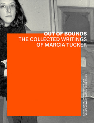 Kniha Out of Bounds - The Collected Writings of Marcia Tucker Lisa Phillips