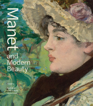 Kniha Manet and Modern Beauty - The Artist's Last Years Scott Allan