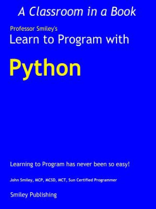 Könyv Learn to Program with Python John Smiley