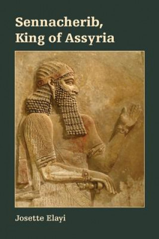 Kniha Sennacherib, King of Assyria JOSETTE ELAYI