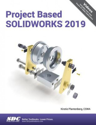 Kniha Project Based SOLIDWORKS 2019 PLANTENBERG