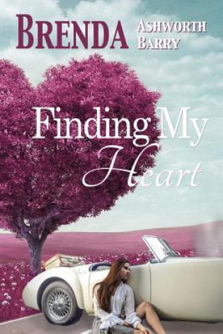 Kniha Finding My Heart Brenda Ashworth Barry