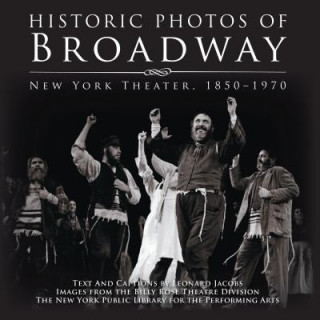 Kniha Historic Photos of Broadway Leonard Jacobs