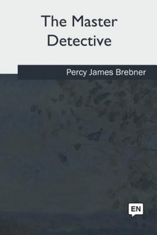 Knjiga The Master Detective Percy James Brebner