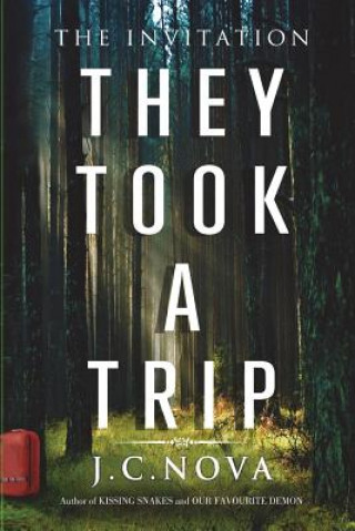 Knjiga They Took a Trip: The Invitation Jc Nova