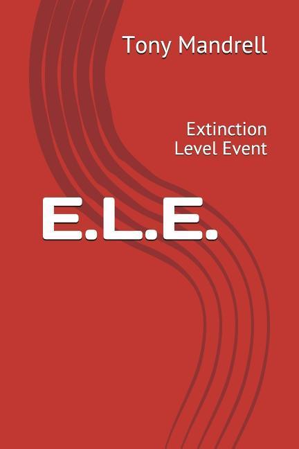 Knjiga E.L.E.: Extinction Level Event Tony Mandrell