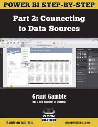 Książka Power Bi Step-By-Step Part 2: Connecting to Data Sources: Power Bi Mastery Through Hands-On Tutorials Grant Gamble