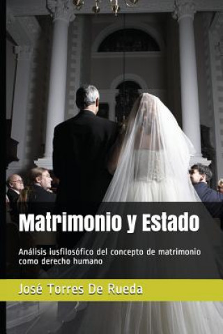 Książka Matrimonio Y Estado: An Jose Carlos Torres de Rueda