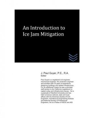 Książka An Introduction to Ice Jam Mitigation J Paul Guyer