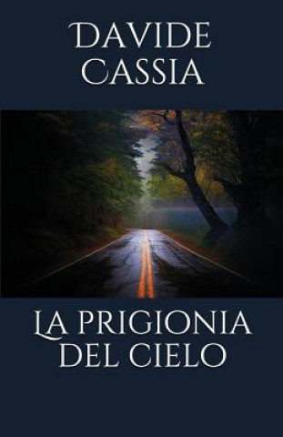 Kniha La Prigionia del Cielo Davide Cassia