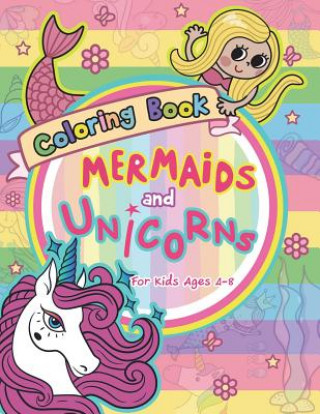 Könyv Mermaid and Unicorns Coloring Book for Kids Ages 4-8 V Art