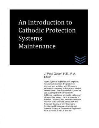 Kniha An Introduction to Cathodic Protection Systems Maintenance J Paul Guyer