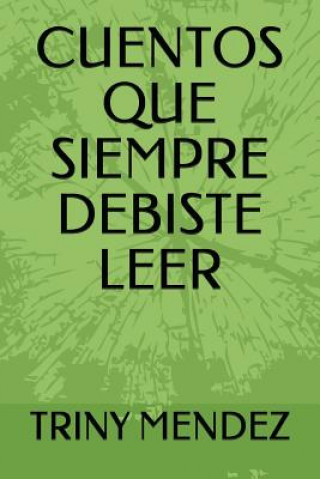 Книга Cuentos Que Siempre Debiste Leer Vicente Garcia Rodriguez