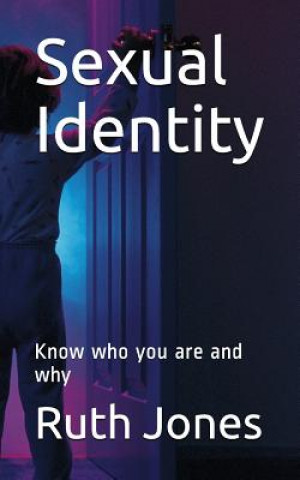 Kniha Sexual Identity: Know Who You Are and Why Ruth Jones