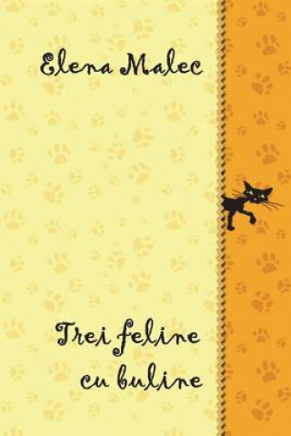 Kniha Trei Feline Cu Buline Elena Malec