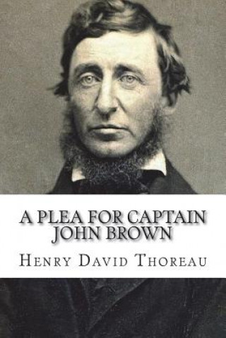 Βιβλίο A Plea for Captain John Brown Henry David Thoreau