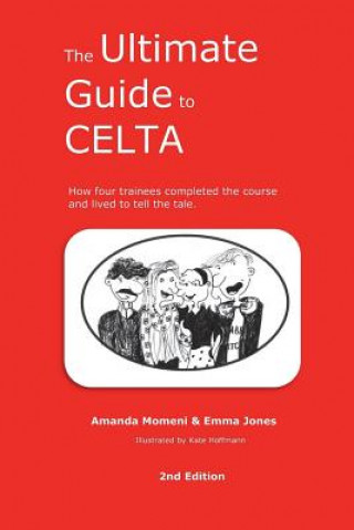 Kniha The Ultimate Guide to CELTA: 2nd Edition Emma Jones