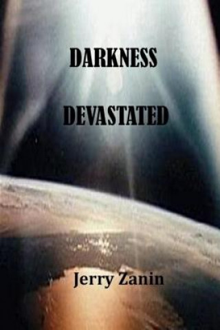 Knjiga Darkness Devastated Jerry Zanin