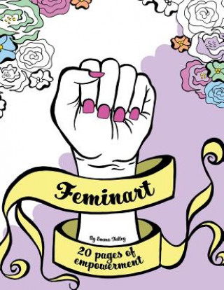 Knjiga Feminart: 20 pages of empowerment Emma Talley