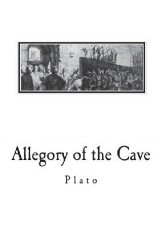 Könyv Allegory of the Cave: From The Republic by Plato Plato