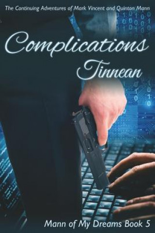 Книга Complications: The Continuing Adventures of Mark Vincent and Quinton Mann Tinnean